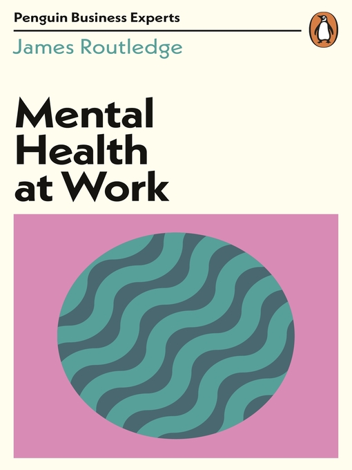 Title details for Mental Health at Work by James Routledge - Available